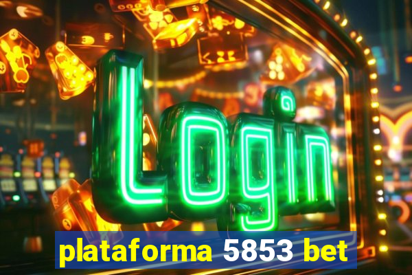 plataforma 5853 bet